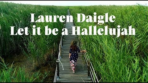 Thumbnail of Lauren Daigle   Let it be a Hallelujah