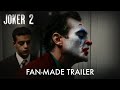 JOKER 2 - Fan Made Trailer