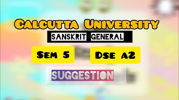 SUGGESTION 25||SEMESTER 5||DSE A2|| Calcutta University BA Sanskrit General dse a2 Suggestion 2025