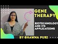 BIOTECHNOLOGY AND ITS APPLICATIONS||GENE THERAPY||CLASS-12TH BIOLOGY NEET