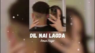 Dil nai lagda ~ Aman Hayer ~ {sped up}