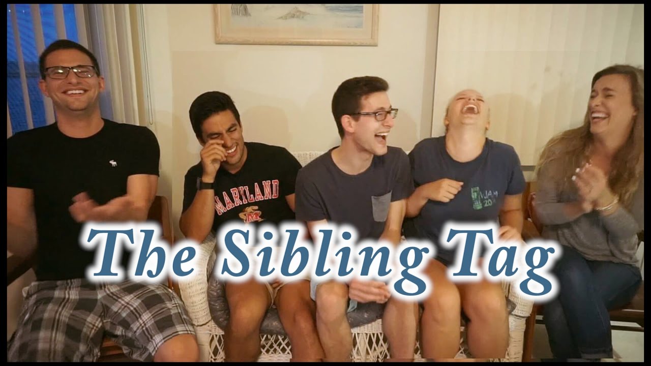 The Sibling Tag!!! - YouTube