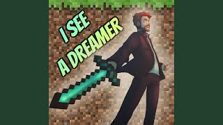 i see a dreamer