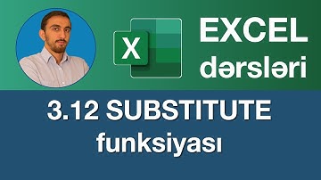 Excel dərsləri  - 3.12.Exceldə SUBSTITUTE funksiyası | SUBSTITUTE function | YERİNEKOY formülü