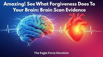 BIBLE vs SCIENCE: See What Forgiveness Does To Your Brain – Amazing!