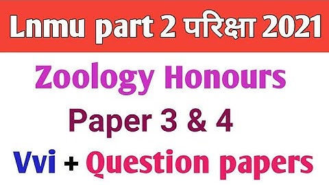 Lnmu bsc part 2 zoology honours vvi questions 2021