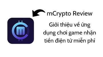 mCrypto Review - Giới thiệu về ứng dụng chơi game nhận tiền điện tử miễn phí