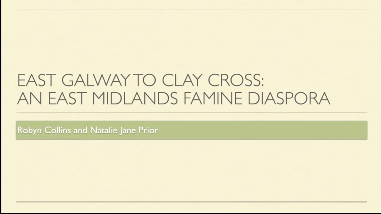 East Galway to Clay Cross: the Story of an East Midlands Famine Diaspora
