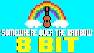 Somewhere Over The Rainbow [8 Bit Cover Tribute to Israel Kamakawiwo'ole] - 8 Bit Universe