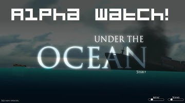 Alpha Watch - Under the Ocean Alpha 3