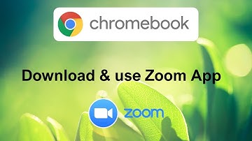Download and use Zoom on A Chromebook
