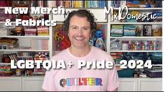 LGBTQIA+ Pride  2024  New Merch & Fabric with Mx Domestic