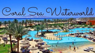 Coral Sea Waterworld Review| Sharm el Sheikh, EGYPT | Splashworld TUI First Choice Waterpark Holiday screenshot 1