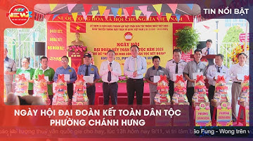 NGÀY HỘI ĐẠI ĐOÀN KẾT TOÀN DÂN TỘC PHƯỜNG CHÁNH HƯNG