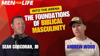 The 5 Pillars of Biblical Masculinity | Into the Arena 009