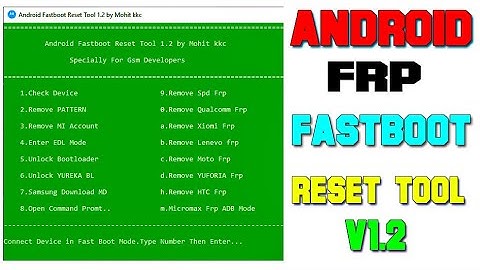 Android Fastboot Reset Tool v1.2 -2021 | itel.micromax.lava.intex.All spd frp unlock|fastboot mode