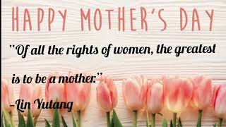 HAPPY MOTHERS DAY 2021 | MOTHERS DAY QUOTES | I LOVE YOU MOM | FAMOUS QUOTES ABOUT MOTHER | 