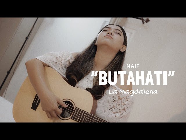 NAIF- BUTA HATI  ( LIVE COVER BY  LIA MAGDALENA ) class=