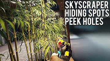 Skyscraper Map Hiding Spots And Peek Holes | Rainbow Six Siege Tips And Tricks