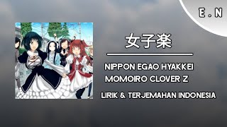 Nippon Egao Hyakkei : Momoiro Clover Z「 ッ 」『 Subtitle Indonesia 』Lirik & Terjemahan Indonesia