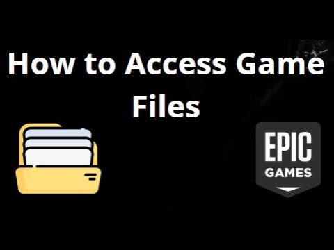 كيفية الوصول إلى ملفات اللعبة في Epic Games دليل شامل 