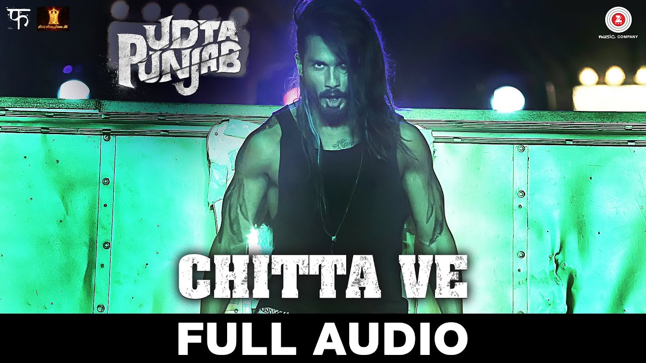 Chitta Ve - Full Song | Udta Punjab | Shahid Kapoor, Kareena Kapoor K, Alia Bhatt & Diljit Dosanjh accordi