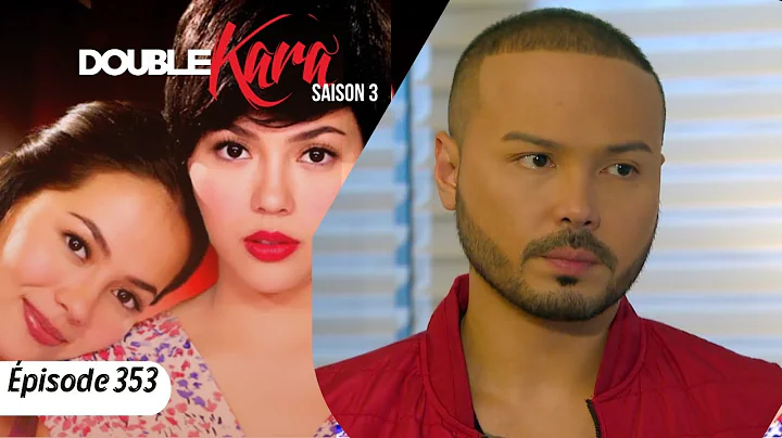 DOUBLE KARA Episode 353 in French