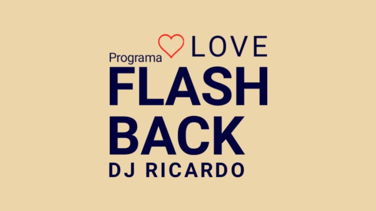 Love Flash Back Edição 13 07 Youtube