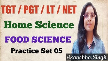 UP TGT PGT LT NET HOME SCIENCE  || FOOD SCIENCE 05 || पोषण विज्ञान || AKANCHHA SINGH
