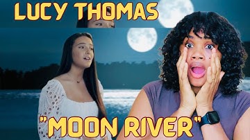 Stunningly Beautiful - "Moon River" by Lucy Thomas