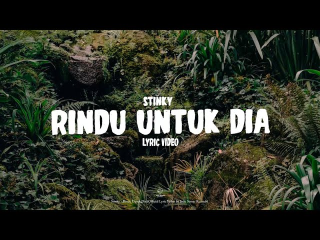 Stinky - Rindu U Dia (Lyric Video) class=