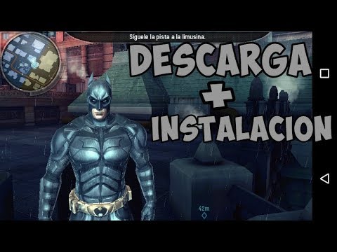 DESCARGA DE BATMAN EL CABALLERO DE LA NOCHE PARA ANDROID!!! HD - YouTube