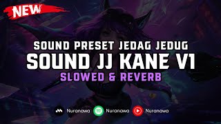 DJ Sound JJ Kane V1 ( Slowed & Reverb ) 🎧
