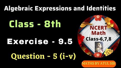 exercise- 9.5 | question- 5 | chapter-9  class- 8 | Algebraic Expressions and Identities ncert maths