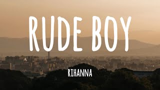 Rihanna - Rude Boy ( Lyrics ) 