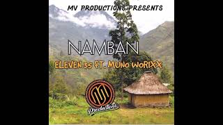 Namban (Eleven 35 Ft. Muno Worixx)@ MV Production #Malyef_21Four