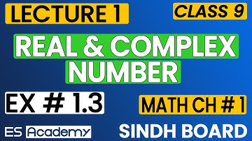 Unit 1 Ex 1.3 Solution real & complex number class 9 new math book  Sindh board | lec 1 solution