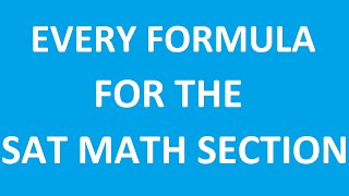 Every Formula You Must Know for the SAT Math Section