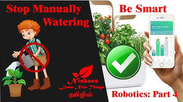 Automatic Plant Watering System - Step by Step Guide to Make Smart DIY Gardening - Robotics: Part 4