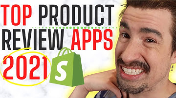 The Best Product Review Apps For Your Shopify Store To Try In 2021