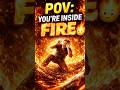POV: You’re Inside Fire… Can You Survive? 🔥😳