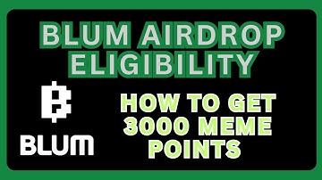 HOW TO BECOME ELIGIBLE FOR BLUM AIRDROP, How To Get 3000 meme points