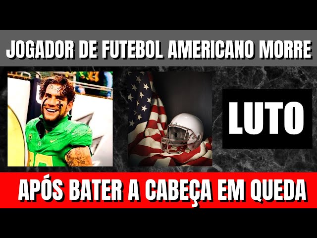 Jogador de futebol americano morre após bater a cabeça em queda