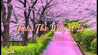 THAT'S THE WAY IT IS(Lyrics)CELINE DION |LEXIELLE CHANNEL