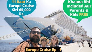 65,000 Rs. me 11 Raat Europe Ke 5 Desh Ka Cruise Trip!