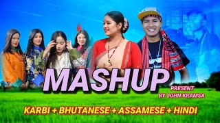 KARBI  BHUTANESE   ASSAMESE   HINDI [ NEW MASHUP ] FULL MUSIC VIDEO MIX#mashup #mashup #viralvideo