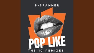 Pop Like (REISHI & ¥EN from $MILEy Remix) (feat. REISHI & Yen From SMILEy) - B-Spanner