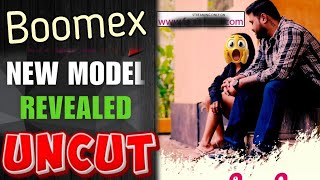 Boomex New Model Face Reveal Uncut Series New Model