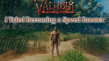 I Tried Becoming A Valheim Speed Runner - (Full Movie)