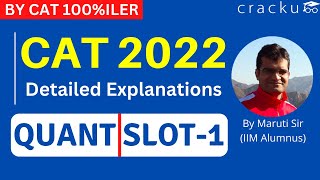 CAT 2022 : Quant (Slot1) Video Solutions  With Detailed Explantion By Maruti Sir (CAT 100%iler)